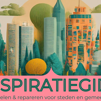 Inspiratiegids Delen & repareren voor steden en gemeenten